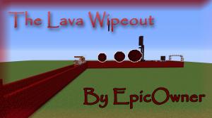 Herunterladen The Lava Wipeout zum Minecraft 1.10.2